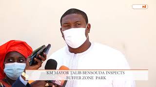 KM MAYOR TALIB BENSOUDA INSPECTS BUFFER ZONE  PARK