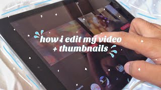 💻how i edit my youtube videos and my aesthetic thumbnail!?