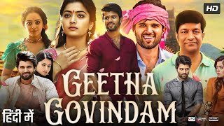 Geetha Govindam Full Movie In Hindi Dubbed | Vijay Devrakonda | Rashmika | Facts \u0026 Review HD