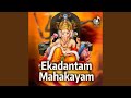 Ekadhantam Mahakayam