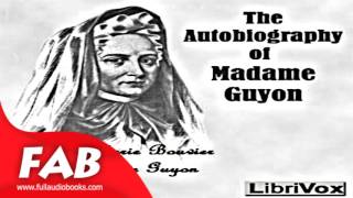 The Autobiography of Madam Guyon Part 2/2 Full Audiobook by Jeanne Marie Bouvier de la Motte