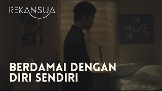 Rekan Sua - Berdamai Dengan Diri Sendiri (Official Music Video)