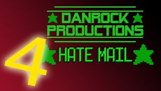 Reading Hate Mail #4 | DanRock Productions