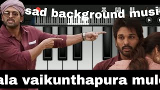 allu arjun background music ala vaikunthapurramulo sad bgm mobile piano