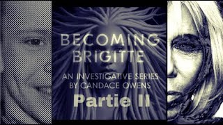 Becoming Brigitte Ep6 Part II : Candace Owens x Xavier Poussard (version française)