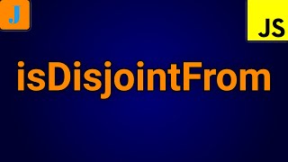 JavaScript Set isDisjointFrom