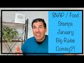 SNAP / Food Stamps in January - Big Raise Coming?!