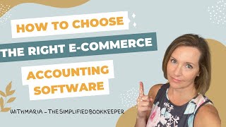 E-Commerce Bookkeeping Simplified: How to Choose the Right E-Commerce Accounting Software