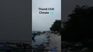 💢 Thondi City 📍 Chill Climate 🥶 #thondi #chill #climate #mycity