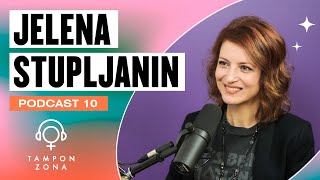 Jelena Stupljanin: O pravim ženskim ulogama i pravom patriotizmu | Tampon zona podkast 10