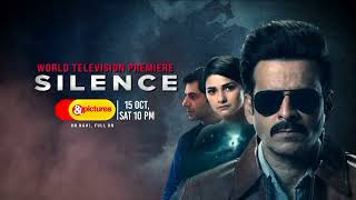 Silence 2022 | World Television Premiere | Manoj Bajpayee
