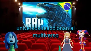 universos reaccionan al multiverso [ el rap de godzilla ]