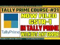 #21|TALLY PRIME COURSE #21|NOW FILED GSTR-1 IN TALLY PRIME WITHOUT ANY ERROR|LIVE DEMO|STEP BY STEP