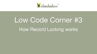 How record locking works (Low Code Corner #3)