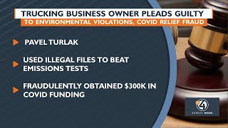 Trucking business owner pleads guilty to environmental violations, COVID relief fraud