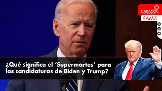 ¿Qué es el "Supermartes" y por qué es un día clave para Joe Biden y Donald Trump?