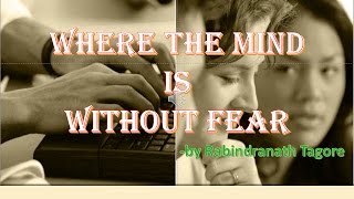 "Where the Mind is Without Fear" by Rabindranath Tagore