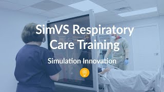 SimVS Respiratory Care Training: Tuesday Teachings - Simulation Innovation