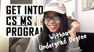 How I Got into a Master's Program in Computer Science (CS) without a CS Degree in Undergrad