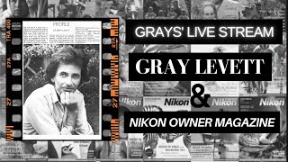 Grays' Live Stream w/ Gray Levett: Let's talk Nikon Owner Magazine