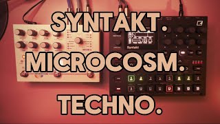 Elektron Syntakt x Microcosm: Rhythmic Techno with Ethereal Haze