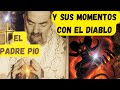 PADRE PIO Se ENFRENTABA con el Diablo 👿✝️