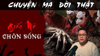 [TẬP 1543] Chuyện Ma Có Thật : GIẤC MƠ CHÔN SỐNG