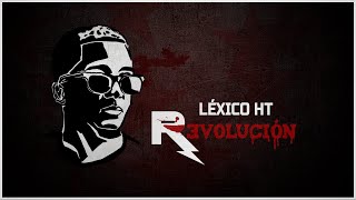 Léxico HT - Revolución (Vídeo Lyrics Oficial)