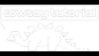 cowsay and cowthink complete guide 2019 – part 1