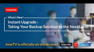 【What's New!】Instant Upgrade: Taking Your Backup Solution to the Next Level