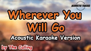 Wherever You Will Go - The Calling (Acoustic Karaoke / Instrumental with Lyrics)
