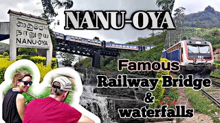 Nanu-oya | famous railway Bridge \u0026 waterfalls | nanuoya srilanka | @nwdvibes