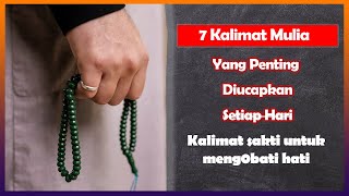 Kalimat Thoyyibah menenangkan hati - 7 Kalimat sakti untuk mengobati hati