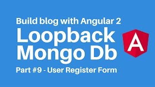 Build blog with Angular 2 Loopback Part 9 : User Registration Form