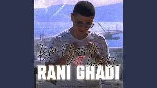 Rani ghadi feat Wa el