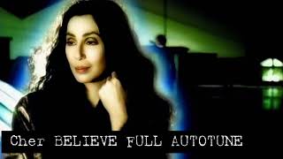 Cher Believe FULL AUTO TUNE VERSION!