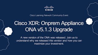 Cisco XDR: Onprem Appliance ONA v5.1.3 Upgrade