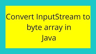 Convert InputStream to byte array in Java