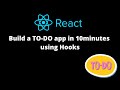 Build A Todo List App in 10minutes || Tutorial - Beginner React JS Project Using Hooks