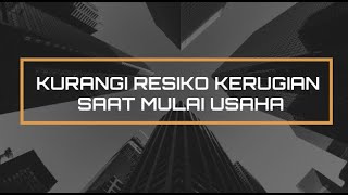 Kurangi Resiko Kerugian Saat Mulai Merintis Usaha Kecil-kecilan