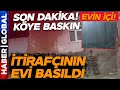 SON DAKİKA | Jandarma Narin Cinayetinin İtirafçısının Evini Bastı! Haber Global O Evi Görüntüledi