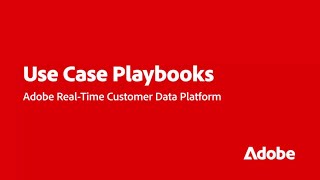 Real-Time CDP Use-Case Playbooks | Adobe for Business