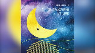 Jorge Vercillo - Me Transformo Em Luar (Versão 2021)