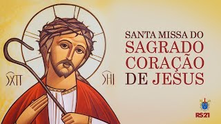 Santa Missa do Sagrado Coração de Jesus | AO VIVO | Rede Século 21