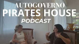 PIRATES HOUSE PODCAST (EP 08) Autogoverno