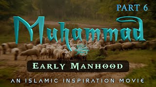 The Story Of Prophet Muhammad ﷺ Part 6 - Early Manhood [BE059]