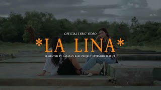 CATATAN KAKI PROJECT - LA LINA (Official Lyric Video)