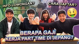 BERAPA GAJI KERJA PART TIME DI JEPANG (Arubaito)?