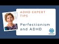 Perfectionism and ADHD | Thriving with Adult ADHD