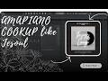 AMAPIANO COOKUP: For JÈSoul | AMAPIANO TUTORIAL